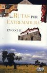 GUÍA RUTAS EXTREMADURA COCHE
