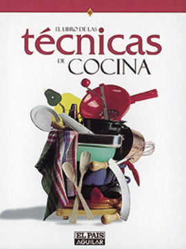 EL LIBRO DE LAS TÉCNICAS DE COCINA