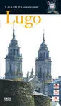 Guía Ciudades Lugo - Encanto