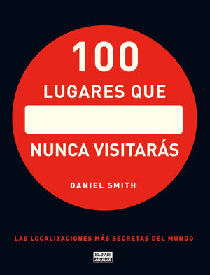 100 LUGARES QUE NUNCA VISITARAS (DIGITAL