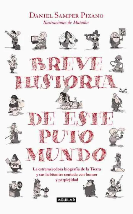Breve Historia de este Puto Mundo