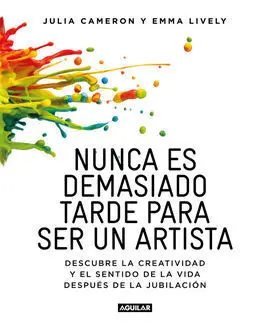 Nunca Es Tarde para Ser un Artista