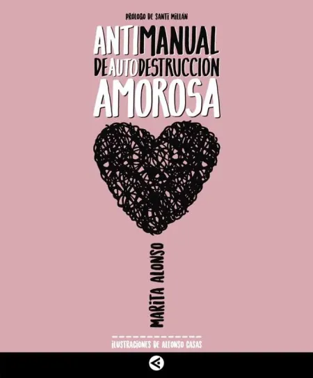 Antimanual de Autodestruccion Amorosa