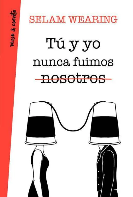 Tú y yo Nunca Fuimos Nosotros