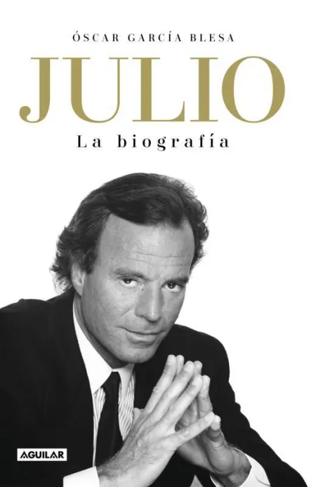 Julio Iglesias. La Biografía