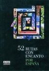 52 RUTAS CON ENCANTO POR ESPAÑA (FICHAS)