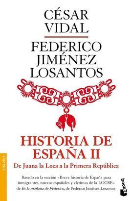 HISTORIA DE ESPAÑA II. DE JUANA LA LOCA A LA REPÚBLICA