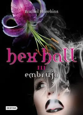 Hex Hall 3. Embrujo