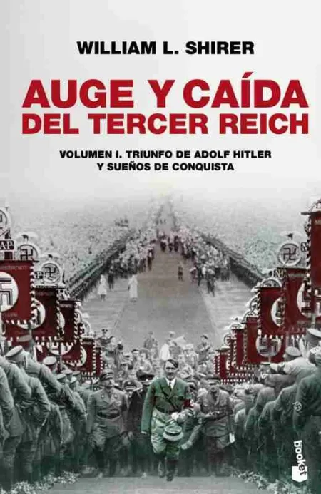 Auge y Caida del Tercer Reich, Vol. I