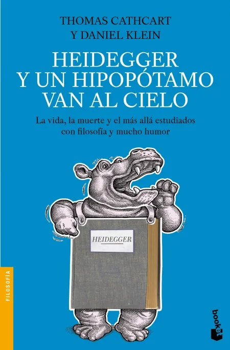 Heidegger y un Hipopótamo Van Al Cielo