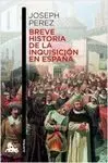 Breve Historia de la Inquisición en España