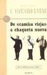 De Camisa Vieja a Chaqueta Nueva