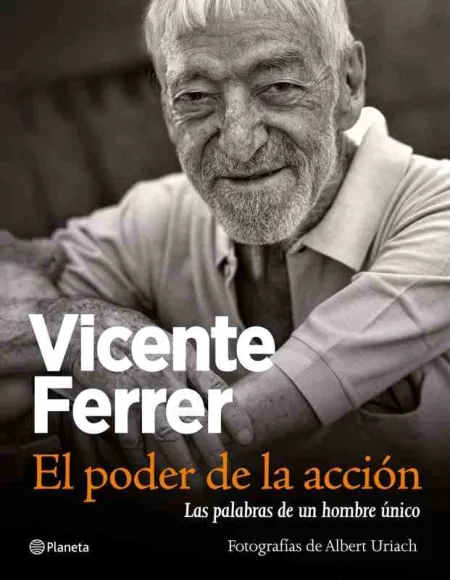 Vicente Ferrer, el Poder de la Acción