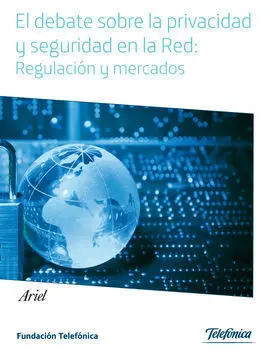 Privacidad y Seguridad en la Red. La Regulacion y