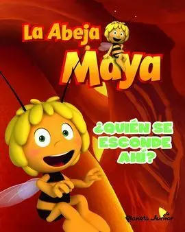 La Abeja Maya. ¿Quien se Esconde Ahi?