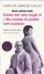 Cómo Ser una Mujer a y no Comas el Postre con Cuchara