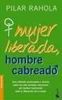 MUJER LIBERADA HOMBRE CABREADO