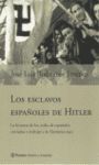 LOS ESCLAVOS ESPAÑOLES DE HITLER