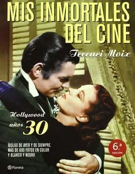 Mis Inmortales del Cine. Hollywood Años 30