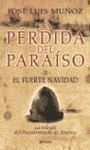 LA PERDIDA DEL PARAÍSO II EL FUERTE NAVIDAD