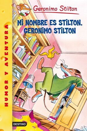 GS01. MI NOMBRE ES STILTON, GERONIMO STILTON