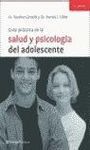 GUÍA PRÁCTICA DE LA SALUD Y PSICOLOGÍA DEL ADOLESCENTE
