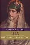 Heroínas e la Biblia Iii: Lila