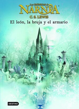 NARNIA. EL LEÓN, LA BRUJA Y EL ARMARIO