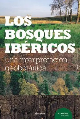 Los Bosques Ibéricos. Una Interpretación Geobotánica