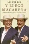 Los del Río. Y Llegó la Macarena
