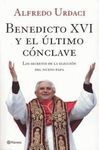 BENEDICTO XVI Y EL ÚLTIMO CÓNCLAVE