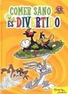 COMER SANO ES DIVERTIDO