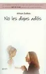 No les Digas Adiós
