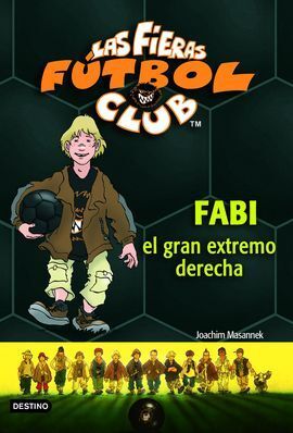 LAS FIERAS FÚTBOL CLUB 8. FABI, EL GRAN EXTREMO DERECHO