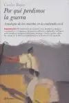 Por qué Perdimos la Guerra ?