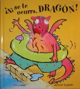 Ni se te Ocurra, Dragón!