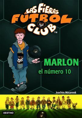LAS FIERAS FÚTBOL CLUB 10. MARLON, EL NÚMERO 10