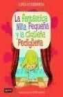 LA FANTÁSTICA NIÑA PEQUEÑA Y LA CIGÜEÑA PEDIGÜEÑA