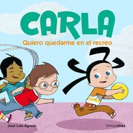 CARLA 3. QUIERO QUEDARME EN EL RECREO