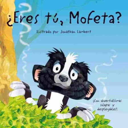 Eres Tú, Mofeta?