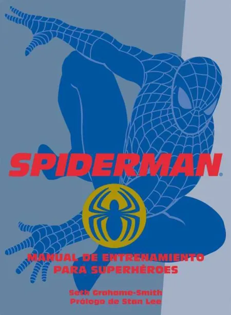 Spiderman. Manual de Entrenamiento para Superhéroes