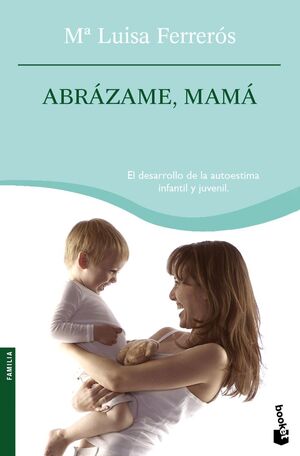 ABRAZAME, MAMÁ