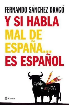 Y si Habla Mal de España... Es Español