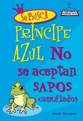 SE BUSCA PRÍNCIPE AZUL, NO SE ACEPTAN SAPOS CAMUFLADOS