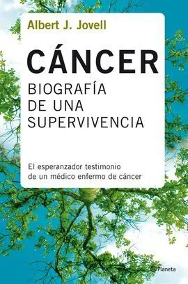 Cáncer. Biografía de una Supervivencia