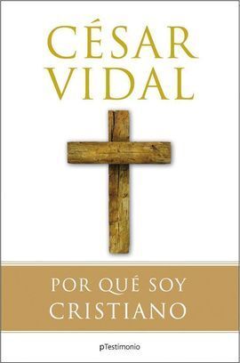 POR QUÉ SOY CRISTIANO