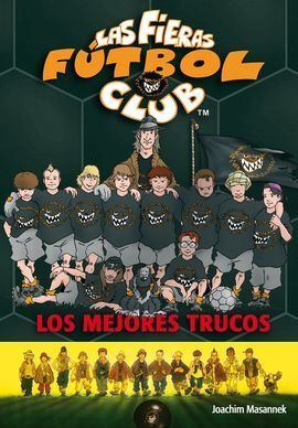 LAS FIERAS FÚTBOL CLUB 14. LOS MEJORES TRUCOS