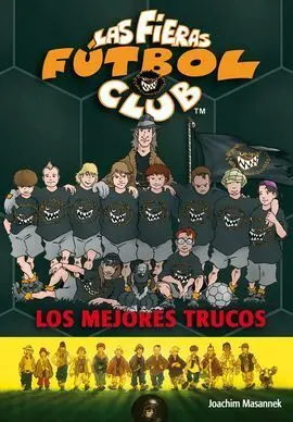 Las Fieras Fútbol Club 14. Los Mejores Trucos