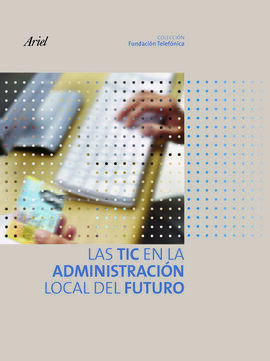 LAS TIC EN LA ADMINISTRACIÓN LOCAL DEL FUTURO