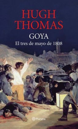 GOYA. EL TRES DE MAYO DE 1808